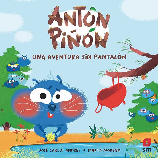SM ANTÓN PIÑÓN, UNA AVENTURA SIN PANTALÓN